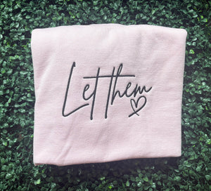 Let Them Sweatshirt