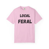 Local Feral Unisex Garment-Dyed T-shirt - Casual Wear, Eco-Friendly Style, Gift for Friends, Cool Streetwear, Everyday Comfort