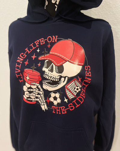 Living Life On The Sidelines , Soccer Mom hoodie, Sweatshirt or TShirt