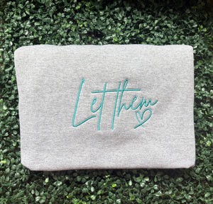 Let Them Sweatshirt