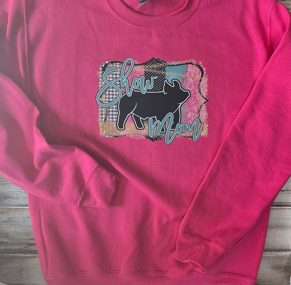Pig Show Mom Sweatshirt, Hoodie or shirt