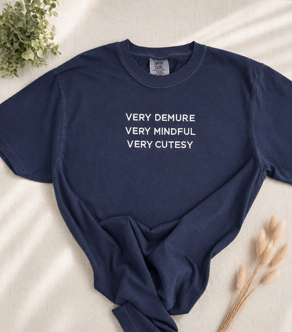 Very Demure Very Mindful Very Cutesy Embroidered Shirt | Custom Comfort Colors Tee | Trendy Aesthetic Graphic Tee | Custom Thread & Shirt Color