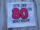 It's my 80th birthday shirt