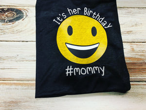 Mom Emoji Birthday Shirt, It’s her birthday shirt
