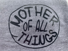 Mother of All Things Shirt
