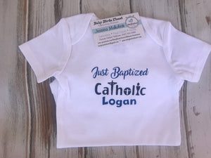 Just Baptized Catholic onesie or shirt