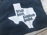 Texas Born Kingdom Bound