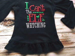 Girls Size 2T I Can't The Elf is Watching shirt