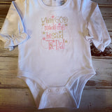 When God made me he said Ta-Da Onesie or infant gown