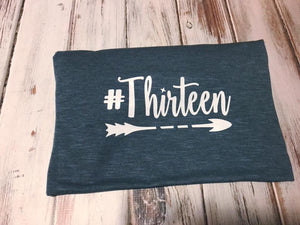 #thirteen birthday shirt