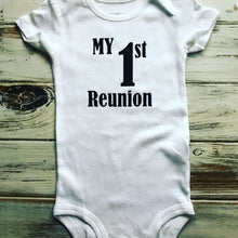 My 1st Reunion shirt or onesie