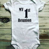 My 1st Reunion shirt or onesie