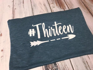#thirteen birthday shirt